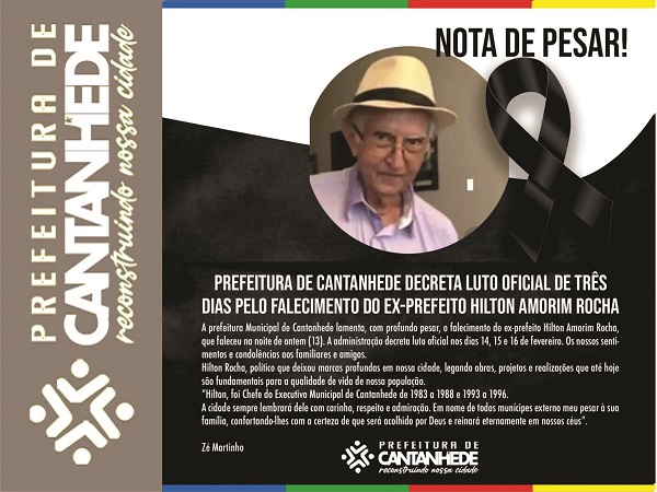 Prefeitura de Cantanhede Decreta luto oficial de três dias pelo falecimento do Ex-Prefeito Hilton Amorim Rocha
