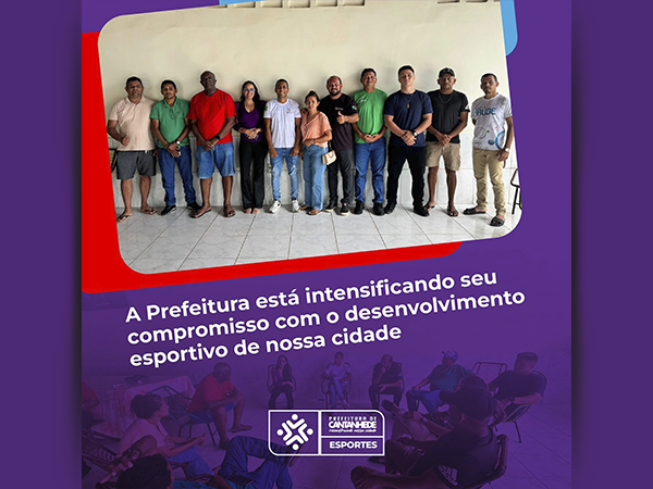 A PREFEITURA ESTÁ INTENSIFICANDO SEU COMPROMISSO COM O DESENVOLVIMENTO ESPORTIVO LOCAL